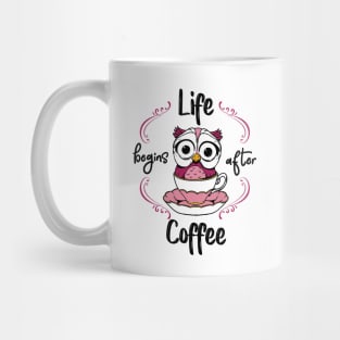 Life Begins After Coffee Mug